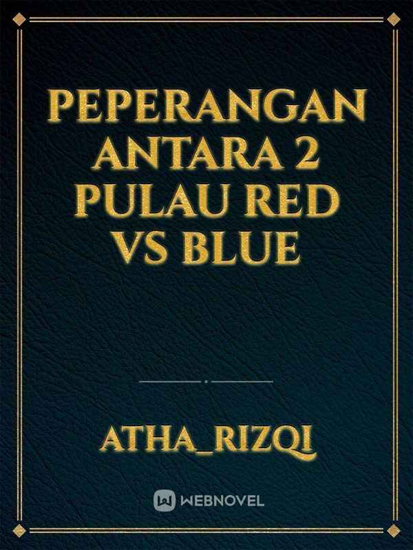 peperangan antara 2 pulau red vs blue Book