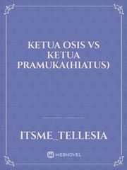 Ketua osis vs Ketua Pramuka(HIATUS) Book