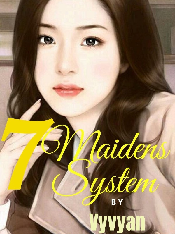 7 Maidens System