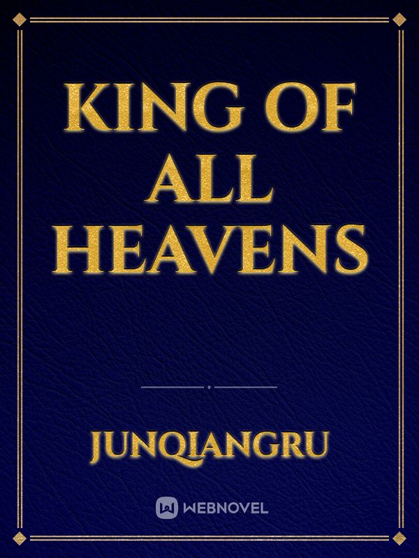 King Of All Heavens