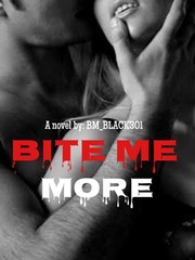 BITE ME MORE (FILIPINO NOVEL) COMPLETED Book