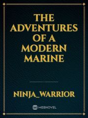 the adventures of a modern marine Book
