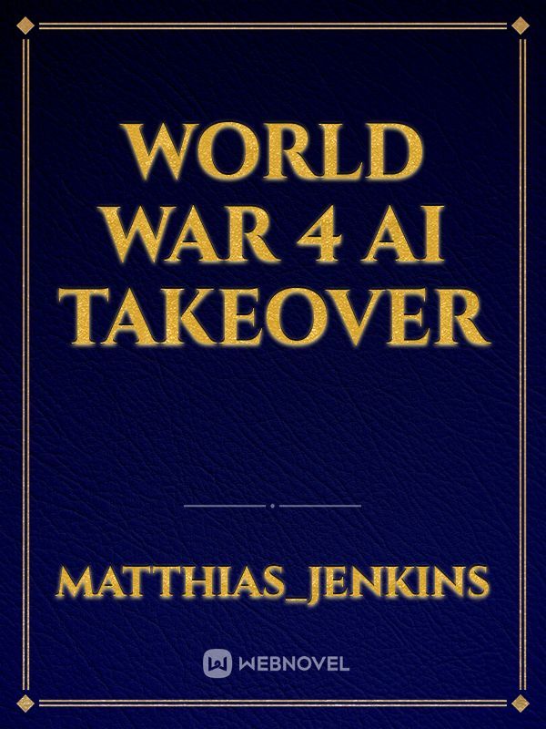 World War 4 AI takeover Book