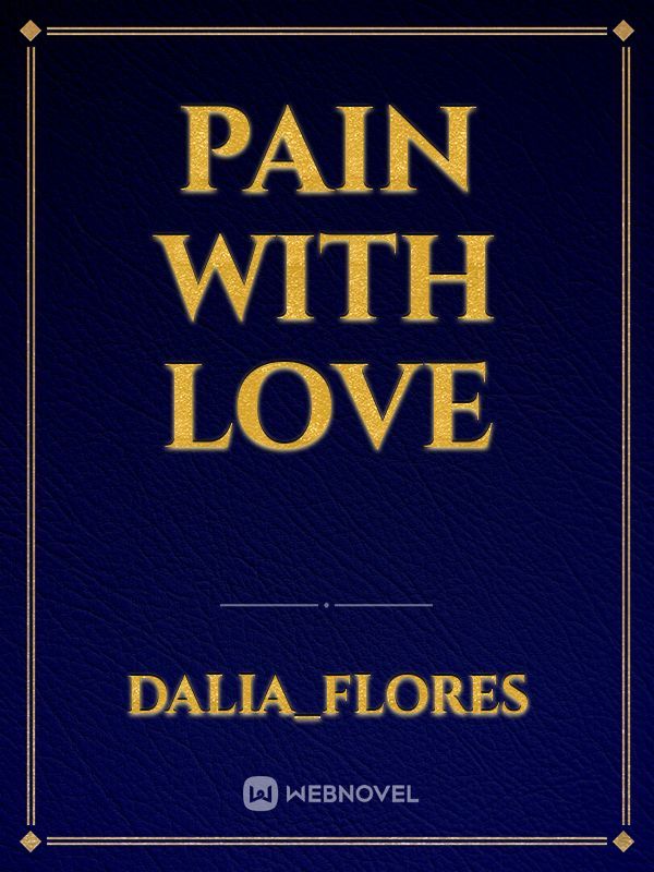 Pain with love