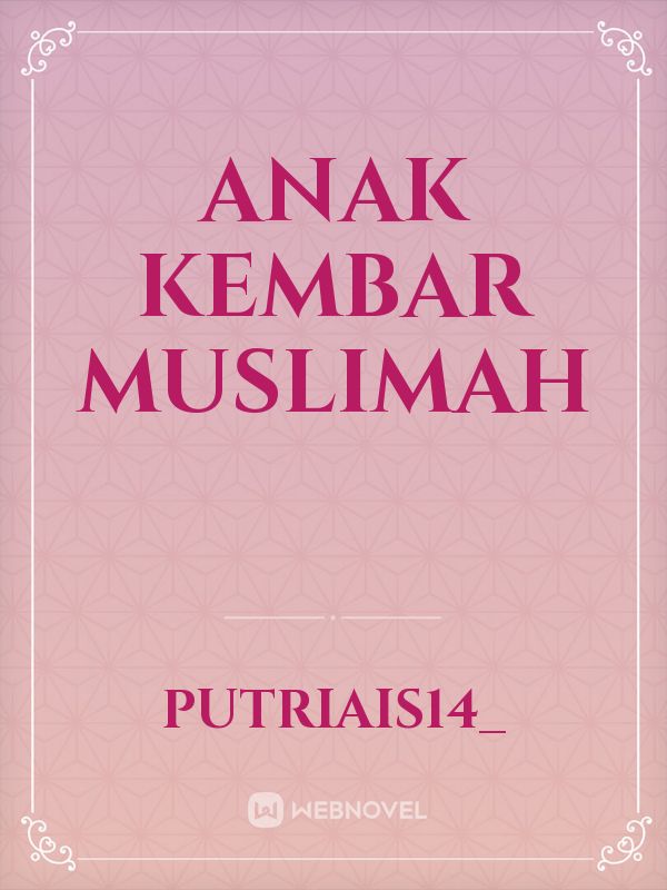 ANAK KEMBAR MUSLIMAH Book