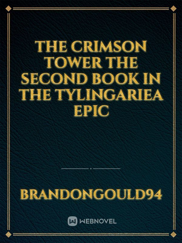 The Crimson Tower the second Book in the Tylingariea Epic Book