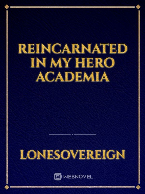 Reincarnated in my Hero Academia Book
