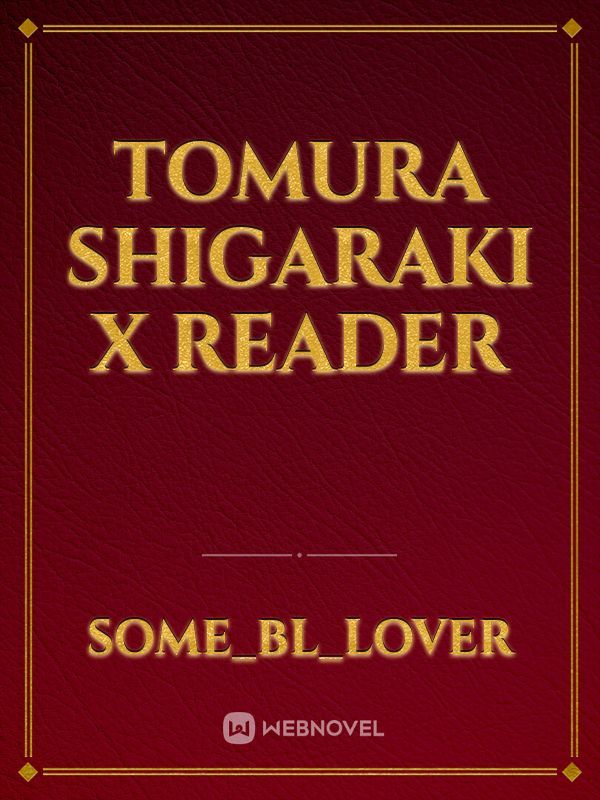 Tomura Shigaraki x Reader