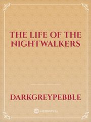 The life of the Nightwalkers Book