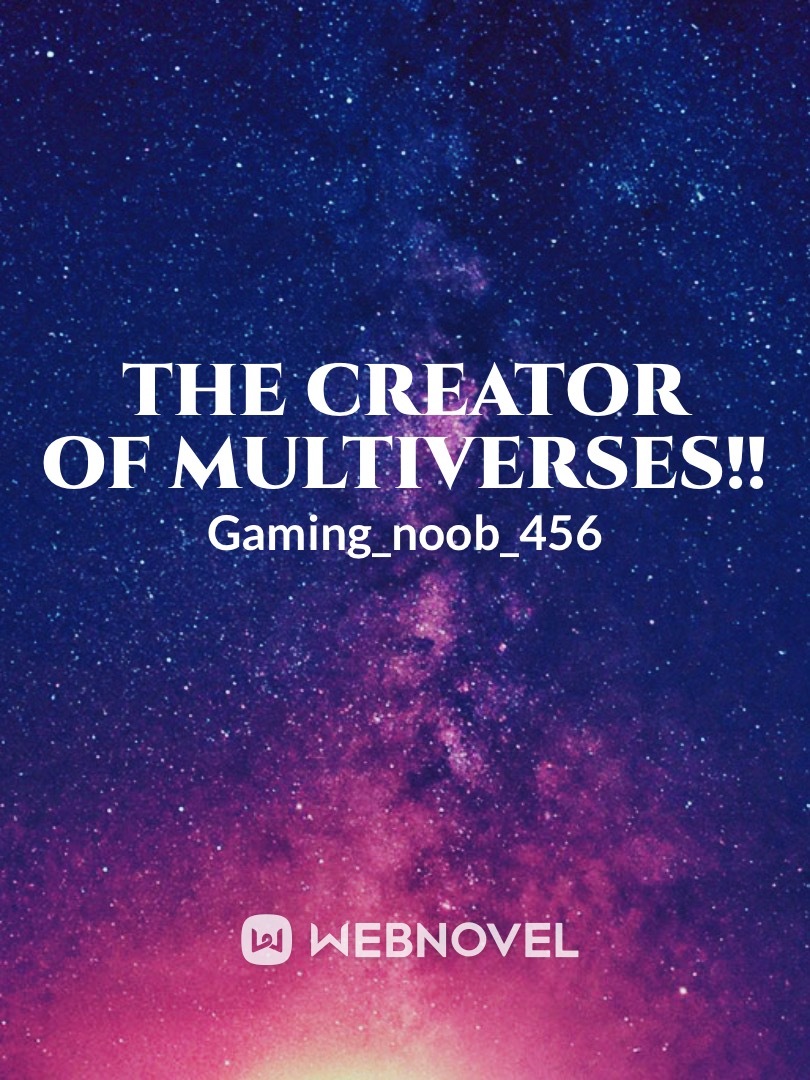 The creator of multiverses!! Book