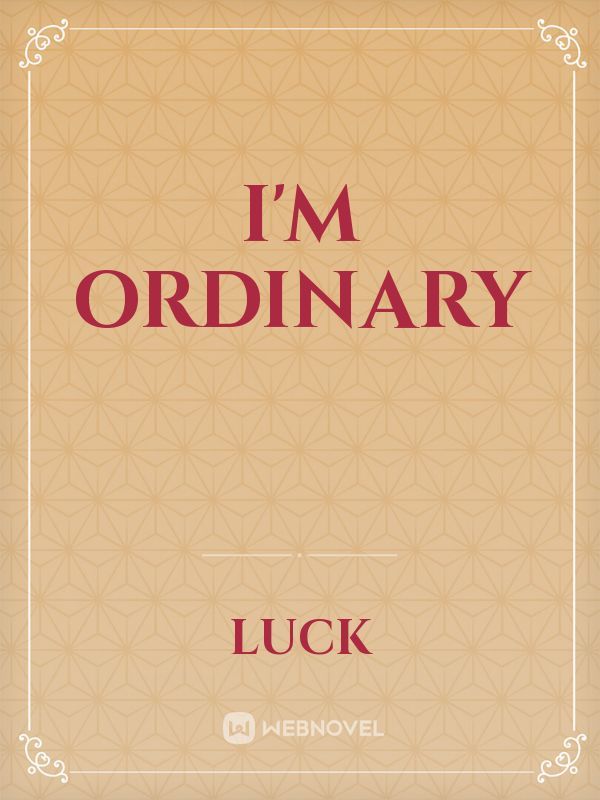 I'm Ordinary