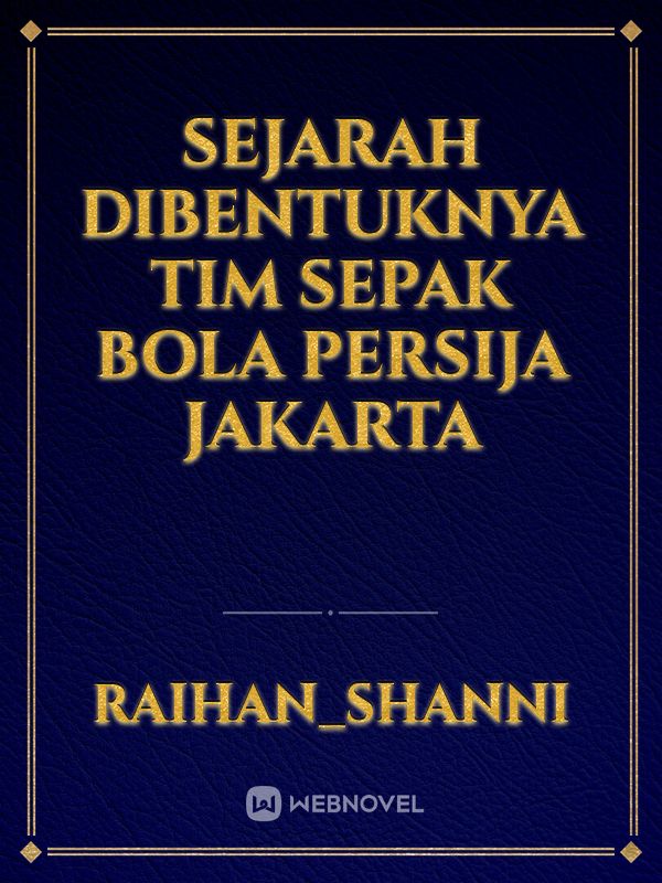 Asal Usul Persija Jakarta - Sejarah Dibentuknya Tim Sepak Bola Persija ...