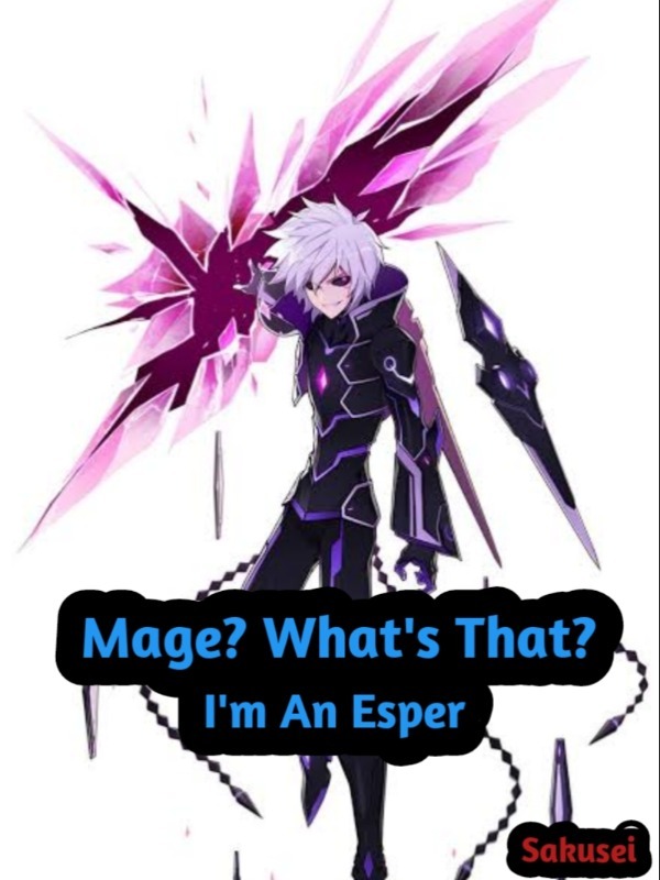 Mage? What's That? I'm An Esper