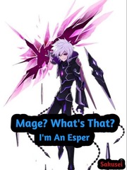 Mage? What's That? I'm An Esper Book