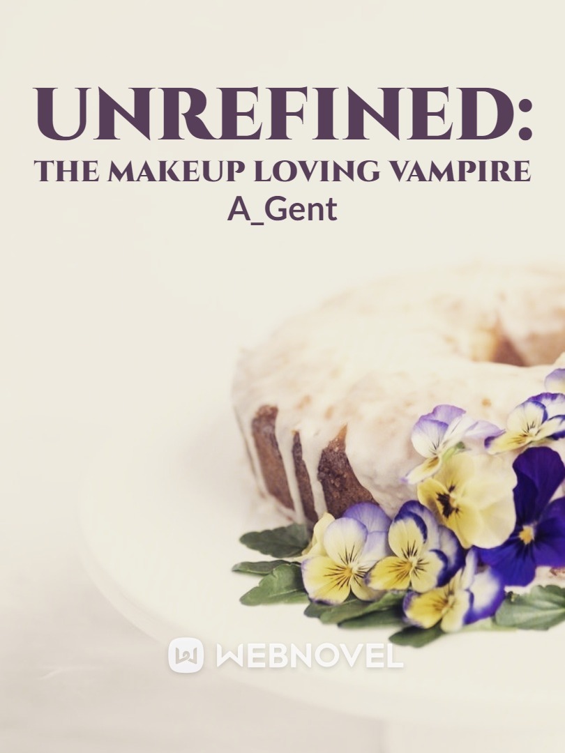 UNREFINED: The Makeup Loving Vampire Book