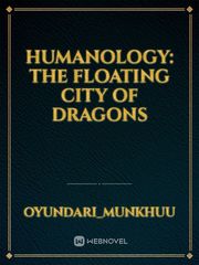 Humanology: the floating city of dragons Book