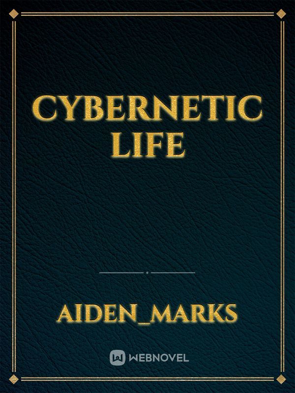 cybernetic life