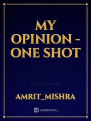 My opinion - one shot Book