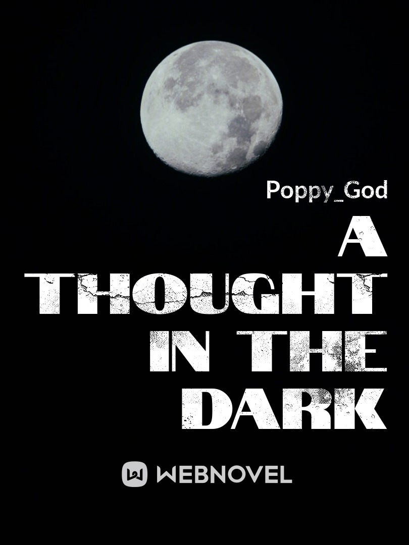 A Thought in the Dark