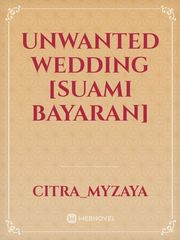 Unwanted Wedding [Suami Bayaran] Book