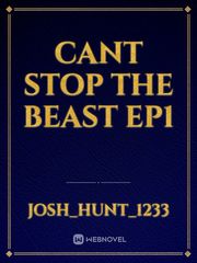 cant stop the beast ep1 Book