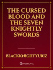 The Cursed Blood and The Seven Knightly Swords Book