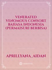Venerated Venomous Consort Bahasa Indonesia
(Permaisuri Berbisa) Book