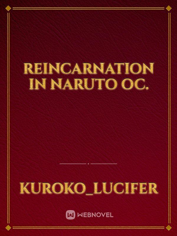 Reincarnation in Naruto OC. Book