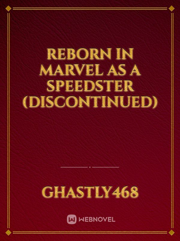 Reborn in Marvel as a Speedster (Discontinued)