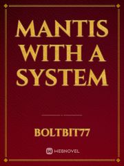 Mantis with a system Book