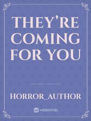 They’re Coming For You Book