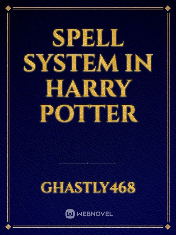 Spell System In Harry Potter