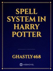 Spell System In Harry Potter Book