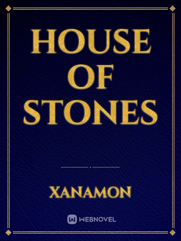 House of stones