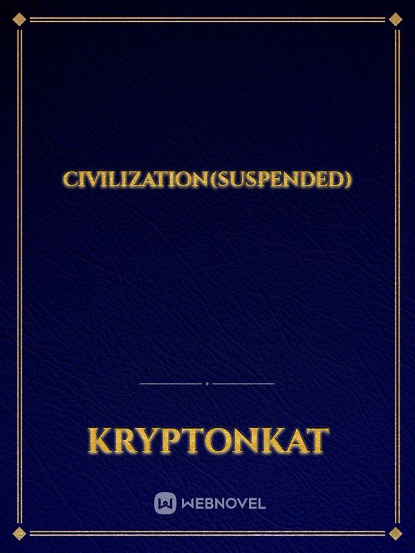 Civilization(suspended)
