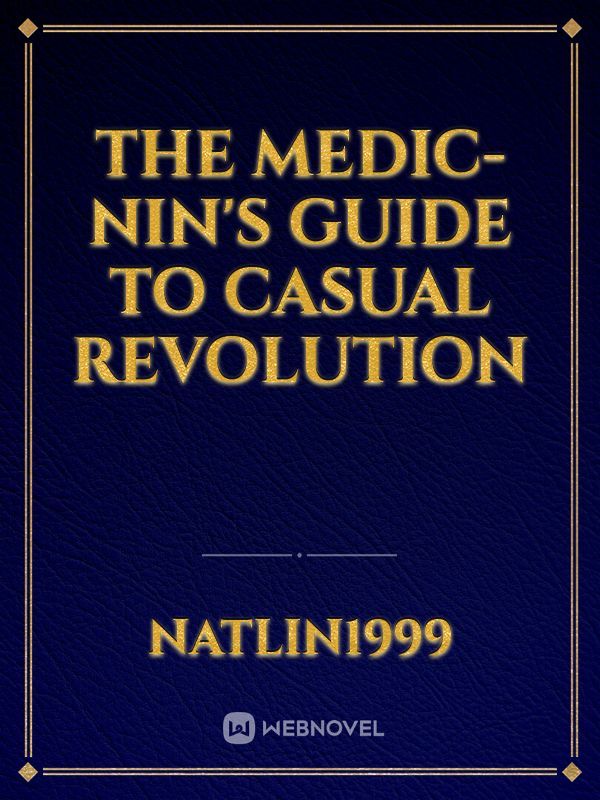 The Medic-Nin's Guide to Casual Revolution Book