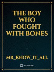 The Boy Who Fought with Bones Book