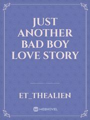 Just another bad boy love story Book