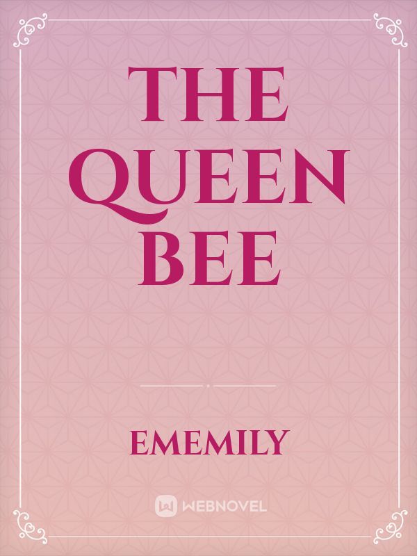 The queen bee