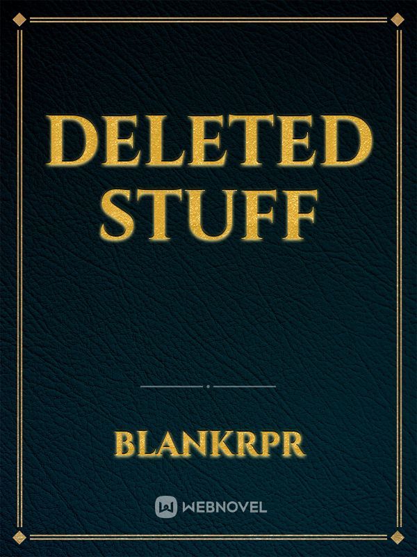 Deleted stuff