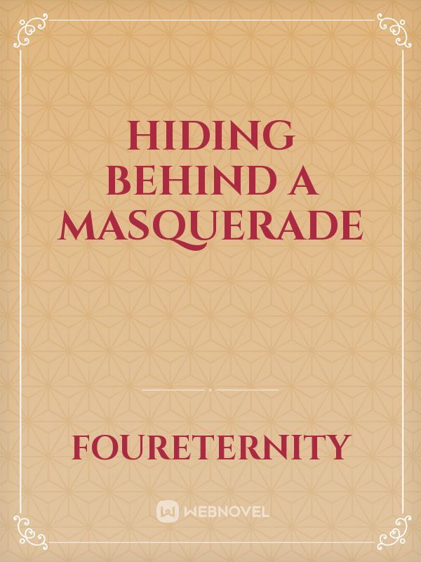 Hiding Behind A Masquerade Book