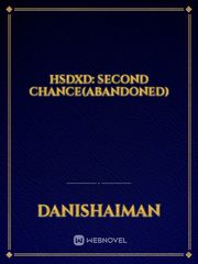 HSDXD: SECOND CHANCE(ABANDONED) Book