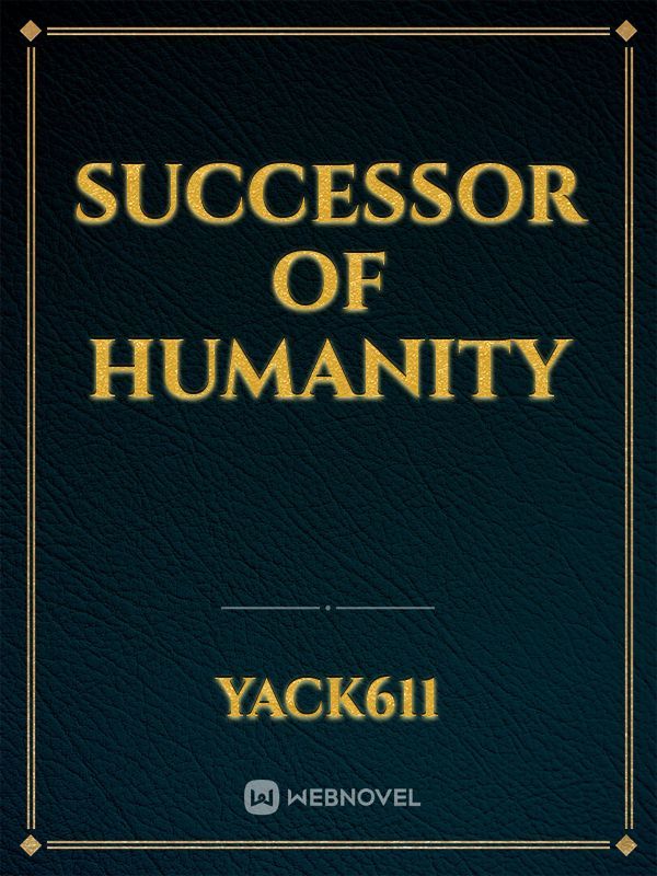 Successor of humanity Book