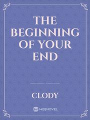 The Beginning of Your End Book