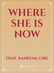 where she is now Book