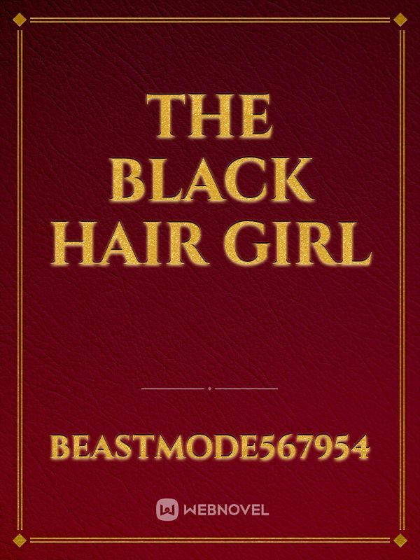 The Black Hair Girl