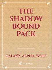 The shadow bound pack Book