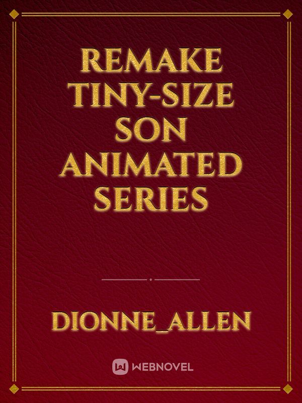 Remake Tiny-size Son Animated Series