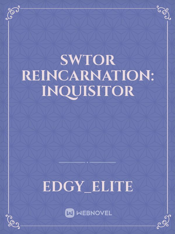 SWTOR Reincarnation: Inquisitor