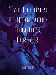 Two Lifetimes of Heartache: Together Forever Book